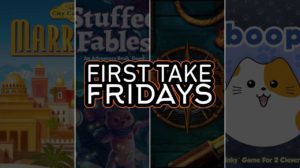 First Take Friday – Marrakesh, Stuffed Fables, Endeavor: Age of Sail, boop. thumbnail