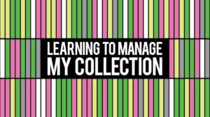 From Acquiring to Curating: Learning to Manage my Collection thumbnail